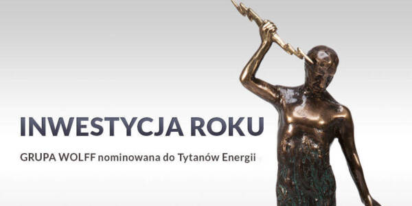 GRUPA WOLFF Nominowana do Tytanów- Energii